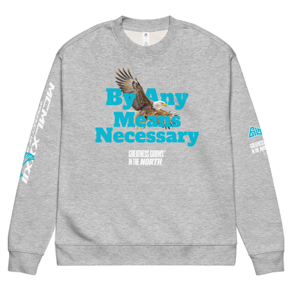 Greatness Grows In The North By Any Means Necessary Sweatshirt