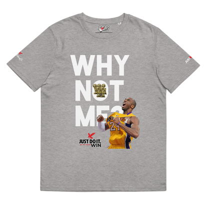 Kobe Why Not Me Tee