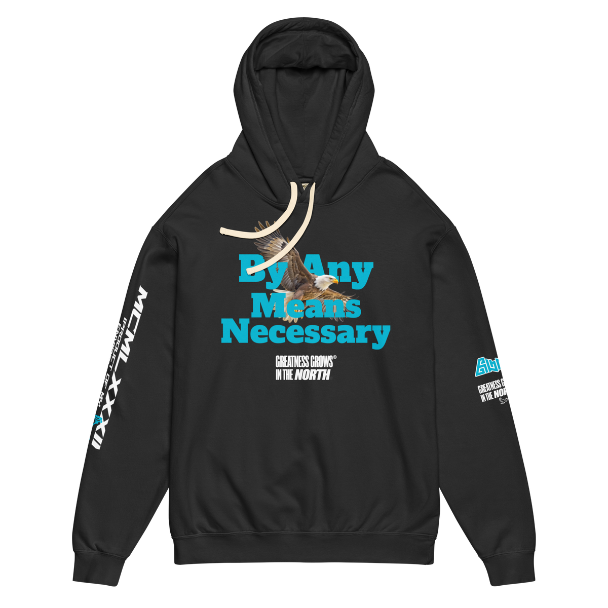 Greatness Grows In The North By Any Means Necessary Light Hoody